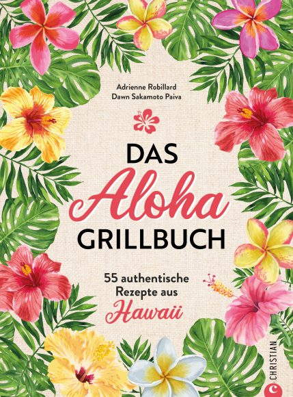 Adrienne Robillard und Dawn
Sakamoto Paiva stellten für
„Das Aloha-Grillbuch“ (Christian
Verlag) 55 hawaiianische
Grillrezepte zusammen. Auch
die beiden auf dieser Doppelseite
gehören dazu.